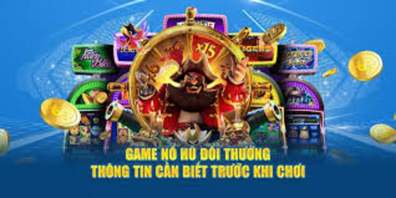 Sức hấp dẫn khó cưỡng của game nổ hũ đổi thưởng 