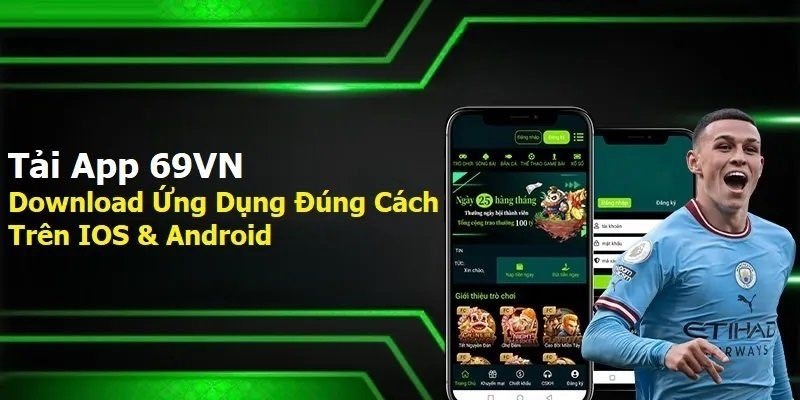 Tải App 69VN - Mở Ra Sân Chơi Cá Cược Giải Trí Hot Nhất 2025