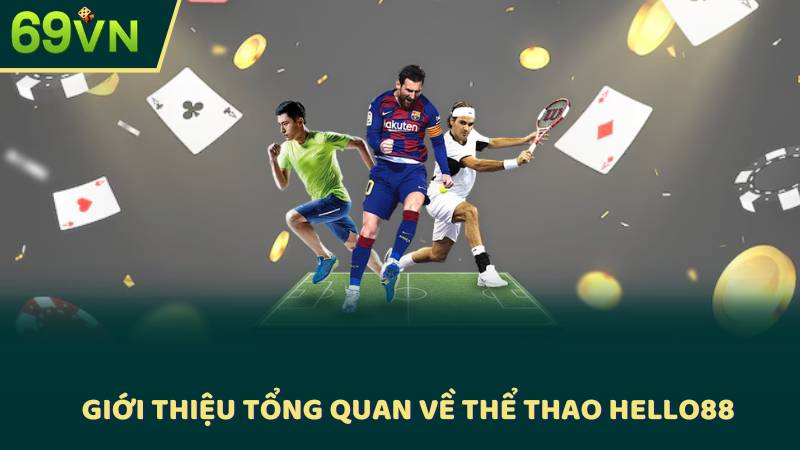 Giới Thiệu Tổng Quan Về Thể Thao Hello88
