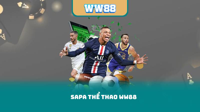 SAPA Thể Thao WW88 – Sân Chơi Cá Cược Thể Thao Đỉnh Cao