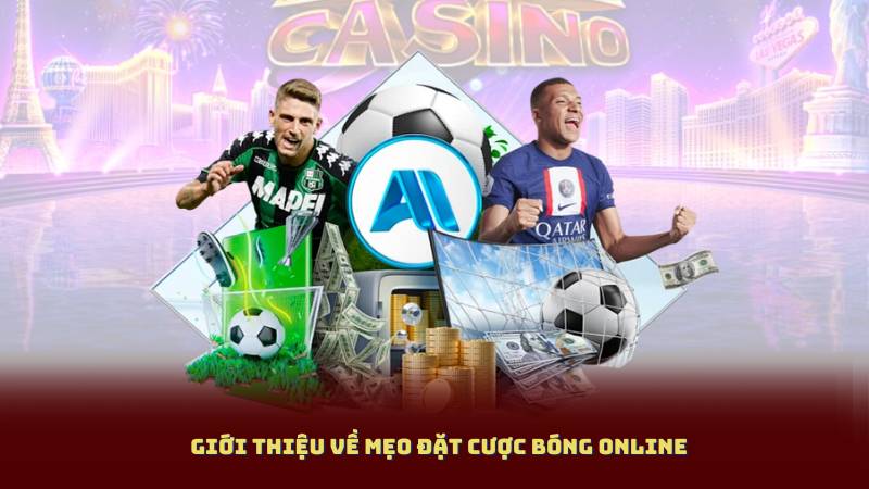 Giới thiệu về Mẹo Đặt Cược Bóng Online